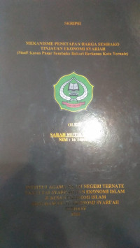 MEKANISME PENEMPATAN HARGA SEMBAKO TINJAUAN EKENOMI SYARIAH (STUDI KASUS PASAR SEMBAKO BAHARI BERKERSAN KOTA TERNATE