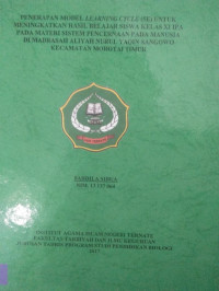 PENIGKATAN MODEL LERNIG CYCLE (5E) UNTUK MENINGKATKAN HASIL BELAJAR SISWA KELAS XI IPA PADA MATERI SISTEM PENCERNAAN PADA MANUSIA DIMADRASAH ALIYAH NURUL YAQIN SANGOWO KECAMATAN MORTAI TIMUR