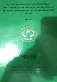 ANALISIS KEMAMPUAN BELAJAR SISWA DALAM MENYELESAIKAN SOAL PERSAMAAN KUADRAT DENGAN MELENGKAPKAN KUADRAT SEMPURNA DI KELAS X MAN SANANA