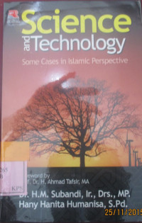 SCIENCE AND TECHNOLOGY SOME CASES IN ISLAMIC PERSPECTIVE