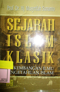 SEJARAH ISLAM KLASIK:PERKEMBANGAN ILMU PENGETAHUAN ISLAM