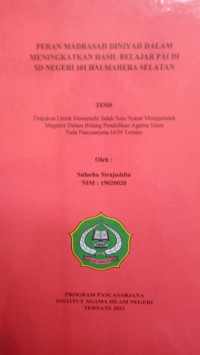 PERAN MADRASAH DINIYAH DALAM MENINGKATKAN HASIL BELAJAR PAI DI SD NEGERI 101 HALMAHERA SELATAN