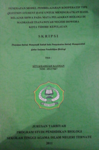 PENERAPAN MODEL PEMBELAJARAN KOOPERATIF TIPE QUESTION STUDENT HAVE UNTUK MENINGKATKAN HASIL BELAJAR SISWA PADA MATA PELAJARAN BIOLOGI DI MADRASAH TSANAWIYAH NEGERI DOWORA KOTA TIDORE KEPULAUAN