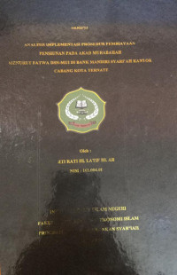 ANALISIS IMPLEMENTASI PROSEDUR PEMBIAYAAN PENSIUNAN PADA AKAD MURABAHAH MENURUT FATWA DSN-MU DI BANK MANDIRI SYARIAH KANTOR CABANG KOTA TERNATE