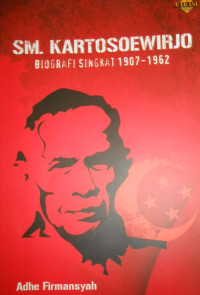 SM.KARTOSOEWIRJO: BIOGRAFI SINGKAT 1907-1962