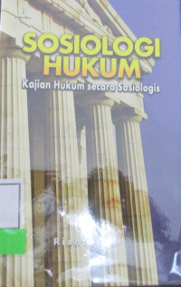 SOSIOLOGI HUKUM kajian hukum secara sosiologi