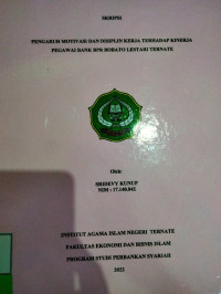 PENGARUH MOTIVASI DAN DISIPLIN KERJA TERHADAP KINERJA PEGAWAI BANK BPR BOBATO LESTARI TERNATE