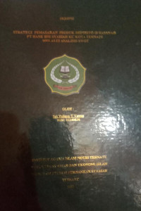 STRATEGI PEMASARAN PRODUK DEPOSITO iB HASANAH PT BANK SYARIAH KC KOTA TERNATE MELALUI ANALISIS SWOT