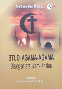 STUDI AGAMA-AGAMA : DIALOG ANTARA ISLAM-KRISTEN