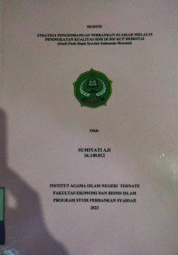 STRATEGI PENGEMBANGAN PERBANKAN SYARIAH MELALUI PENINGKATAN KUALITAS SDM DI BSI KCP MOROTAI (STUDI PADA BANK SYARIAH INDONESIA MOROTAI)