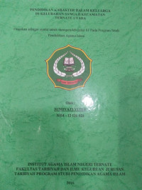 PENDIDIKAN KARAKTER DALAM KELUARGA DI KELURAHAN SANGAJI KECAMATAN TERNATE UTARA