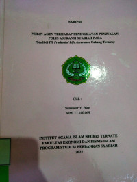 PERAN AGEN TERHADAP PENINGKATAN PENJUALAN POLIS ASURANSI SYARIAH PADA  (STUDI DI PT PRUDENTIAL LIFE ASSURANCE CABANG TERNATE)