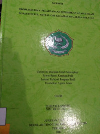 PROBLEMATIKA PELAKSANAAN PENDIDIKAN AGAMA ISLAM DI RAUDHATUL ADFAL ORI KECAMATAN GALELA SELATAN