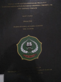 TINGKAT KEPUASAN NASABAH DALAM PELAYANAN CUSTUMER SERVIS DI PT.BANK RAKYAT INDONESIA (PERSERO). TBK UNIT MERDEKA TERNATE