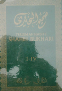 TERJEMAH HADITS SHAHIH BUKHARI I-IV