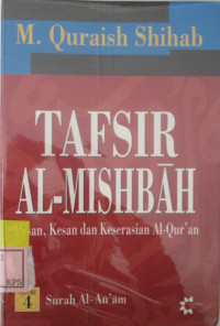 TAFSIR AL MISHBAH PESAN,KESAN DAN KESERASIAN AL-QUR'AN Vol 4