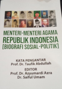 MENTERI MENTERI AGAMA REPUBLIK INDONESIA [BIOGRAFI SOSIAL-POLITIK]