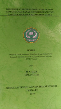 KEEFEKTIFAN PROSES PEMBELAJARAN PADA TAMAN KANAK-KANAK AISYAH KECAMATAN GALELA KABUPATEN HALMAHERA UTARA