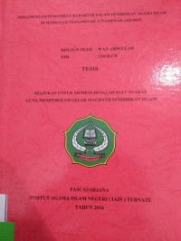 IMPLEMENTASI PENDIDIKAN KARAKTER DALAM PENDIDIKAN AGAMA ISLAM DI MADRASAH TSANAWIYAH ATTARBIYAH JAILOLO