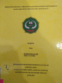 KEDATANGAN BANGSA PROTUGIS DALAM MENJAJAH DAN MENYEBABKAN AGAMA KRISTEN DI TERNATE PADA ABAD KE-16-17