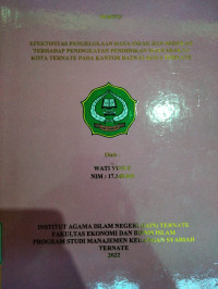 EFEKTIVITAS PENGELOLAAN DANA DAN INFAK DAN SEDEKAH TERHADAP PENINGKATAN PENDIDIKAN MASYARAKAT KOTA TERNATE PADA KANTOR BAZNAS KOTA TERNATE