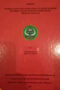 PEMBIAYAAN GADAI EMAS PADA PT. BANK SYARIAH MANDIRI CABANG TERNATE PERSPEKTIF FIKIH MUAMALAH