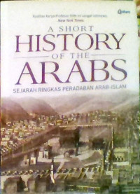 A SHORT HISTORY OF THE ARABS