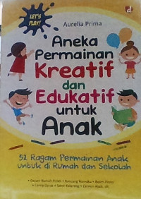 ANEKA PERMAINAN KREATIF DAN EDUKATIF UNTUK ANAK