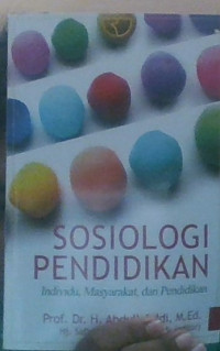 SOSIOLOGI PENDIDIKAN INDIVIDU, MASYARAKAT, DAN PENDIDIKAN