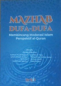 MAZHAB DUFA-DUFA ; Membincang Moderasi Islam Perspektif al-Quran