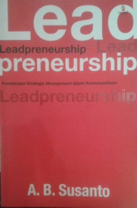 LEADPRENEURSHIP PENDEKATAN STRATEGIC MANAGEMENT DALAM KEWIRAUSAHAAN