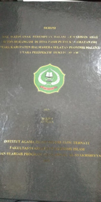 HAK WARIS ANAK PEREMPUAN DALAMKEWARISAN ADAT BUTON BURANGASI PASIR PUTIH KECAMATAN OBI UTARA KABUPATEN HALMAHERA SELATAN PROVINSI MALUKU UTARA PERSPEKTF HUKUM ISLAM