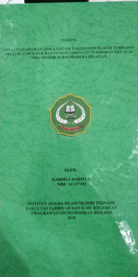 STUDI PEMAHAMAN SISWA DALAM TAKSONOMI BLOOM TERAHADAP MATERI STRUKTUR DAN FUNGSI JARINGAN TUMBUHAN KELAS XI SMA NEGERI 26 HALMAHERA SELATAN