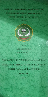 IMPLEMENTASI BIMBINGAN DAN KONSELING UNTUK PEMBENTUKAN AKHLAK SISWA DI SMP NEGERI 4 KOTA TERNATE