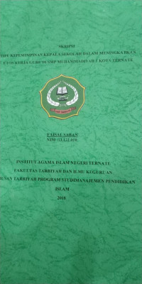 TIPE KEPEMIMPINAN KEPALA SEKOLAH DALAM MENINGKATKAN ETOS KERJA GURU DI SMP  MUHAMMADIYAH 1 KOTA TERNATE