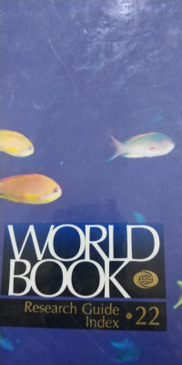 WORLD BOOK Research Guide Index. 22