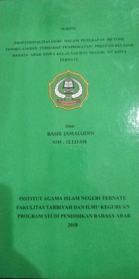 PROFESIONALITAS GURU DALAM PENERAPAN PEMBELAJARAN TERHADAP PENINGKATAN PRESTASI BELAJAR BAHASA ARAB SISWA KELAS VIII MTS NEGERI 427 KOTA TERNATE