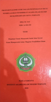 PROFESIONALISME GURU DALAM MENINGKATKAN MUTU PEMBELAJARAN PENDIDIKAN AGAMA ISLAM DI SMP MUHAMMADIYAH KOTA TERNATE