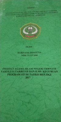 KOMPETENSI GURU IPA DALAM MELAKUKAN VARIASI MENGAJAR PADA PEMBELAJARAN IPA DI MTs NEGERI 2 KABUPATEN KEPULAUAN MOROTAI