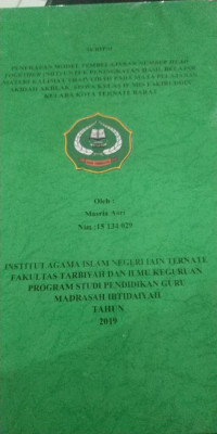 PENERAPAN MODEL PEMBELAJARAN NUMBER HEAD TOGETHER (NHT) UNTUK PENINGKATAN HASIL BELAJAR MATERI KALIMAT THAIYYIBAH PADA MATA PELAJARAN AKIDAH AKHLAK SISWA KELAS IV MIS FAKIRUDDIN KULABA KOTA TERNATRE BARAT