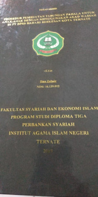 PROSEDUR PEMBIAYAAN TABUNGAN PAHALA UNTUK ANAK-ANAK DENGAN MENGGUNAKAN AKAD WADIAH DI PT. BPRS BAHARI BERKESAN KOTA TERNATE