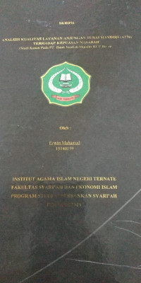 ANALSIS KUALITAS LAYANAN ANJUNGAN TUNAI MANDIRI (ATM) TERHADAP KEPUASAAN NASABAH (STUDI KASUS PADA PT. BANK SYARIAH MANDIRI KCP BACAN)