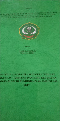 PERHATIAN ORANG TUA TERHADAP MOTIVASI BELAJAR SISWA PADA MATA PELAJARAN PENDIDIKAN AGAMA ISLAM DI SMP NEGERI 13 TIDORE KEPULAUAN