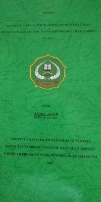 IMPLEMENTASI PENGAWASAN KEPALA SEKOLAH DALAM PENINGKATAN PROFESIONALISME GURU PENDIDIKAN AGAMA ISLAM DI SMK TARAKANI GALELA