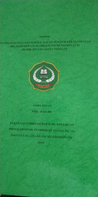 PENERAPANFULL DAY SCHOOL DALAM PENINGKATAN PRESTASI BELAJAR SISWA PADA BIDANG STUDI PAI KELAS XI DI SMK NEGERI 3 KOTA TERNATE