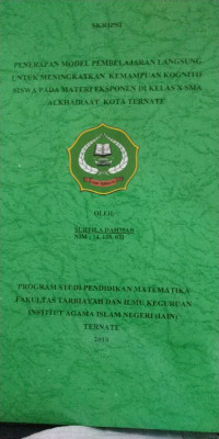 PENREPAN MODEL PEMBELAJARAN LANGSUNG UNTUK MENINGKATKAN KEMAMPUAN KOGNITIF SISWA PADA MATERI EKSPONEN DI KELAS X SMA ALKHAIRAAT KOTA TERNATE