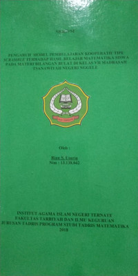 PENGARUH MODEL PEMBELAJARAN KOOPERATIF TIPE SCRAMBLE TERHADAP HASIL BELAJAR MATEMATIKA SISWA PADA MATERI BILANGAN BULAT DI KELAS VII MADRASAH TSANAWIYAH NEGERI NGGELE