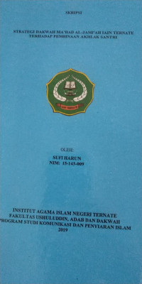 STRATEGI DAKWAH MA'HAD AL-JAMI'AH IAIN TERNATE TERHADAP PEMBINAAN AKHLAK SANTRI