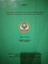 MANAJEMEN PERPUSTAKAAN DALAM MENINGKATKAN KEPUASAN MINAT BACA MAHASISWA IAIN TERNATE