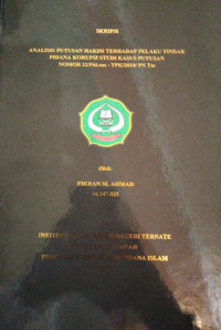 ANALISIS PUTUSAN HAKIM TERHADAP PELAKU TINDAKAN PIDANA KORUPSI STUDI KASUS PUTUSAN NOMOR 12/PID. SUS-TPK/2018/PN TTE